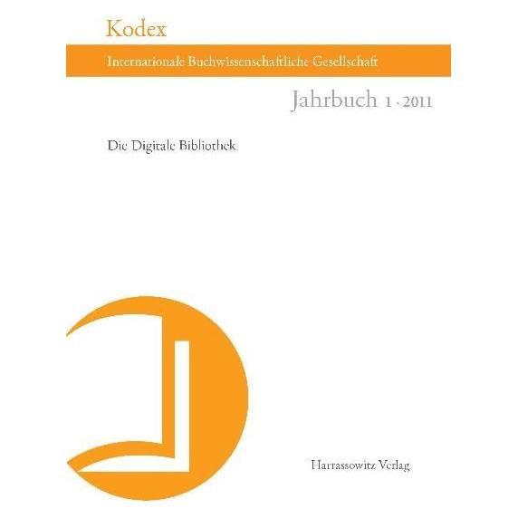 Harrassowitz Kodex. Jahrbuch der Internationalen Buchwissenschaftlichen Gesellschaft (Deutsch, Softcover, Christine Haug, Vincent Kaufmann) (55591749)