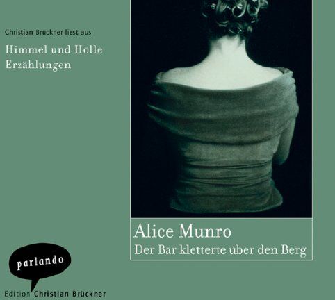 Alice Munro - Der Bär kletterte über den Berg. 2 CDs: Aus: 'Himmel und Hölle' - Preis vom 19.10.2026 19:33:35 h