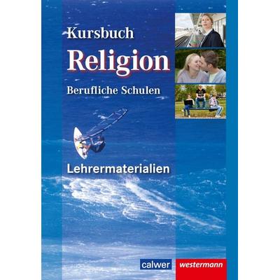 Kursbuch Religion berufliche Schulen, Taschenbuch von , Calwer, 978-3-7668-4116-2