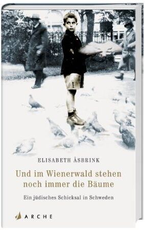 Elisabeth Åsbrink - Asbrink, Und im Wienerwald stehen noch immer die Bäume: Ein jüdisches Familienschicksal - Preis vom 30.09.2026 22:30:23 h