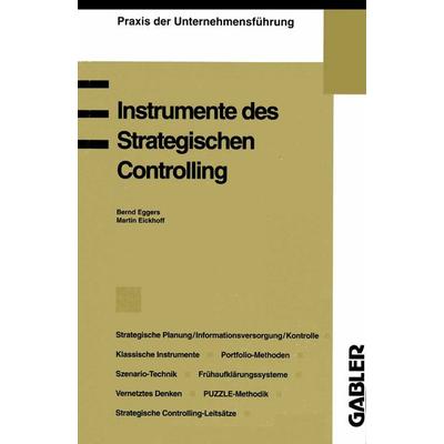 Instrumente des Strategischen Controlling, Taschenbuch von Martin Eickhoff, Betriebswirtschaftlicher Verlag Gabler, 978-3-409-17927-0
