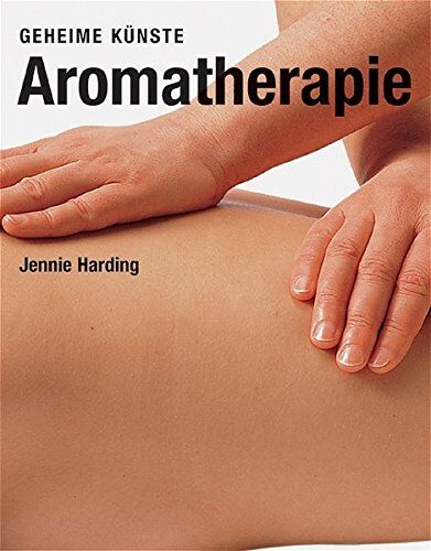 Jennie Harding - Aromatherapie: Geheime Künste - Preis vom 09.10.2026 07:28:09 h
