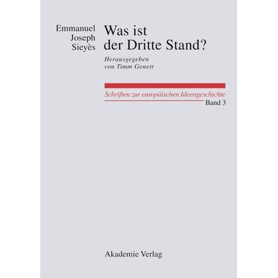 Was ist der Dritte Stand? Ausgewählte Schriften, Gebundene Ausgabe von Emmanuel Joseph Sieyès, De Gruyter, 978-3-05-004561-0