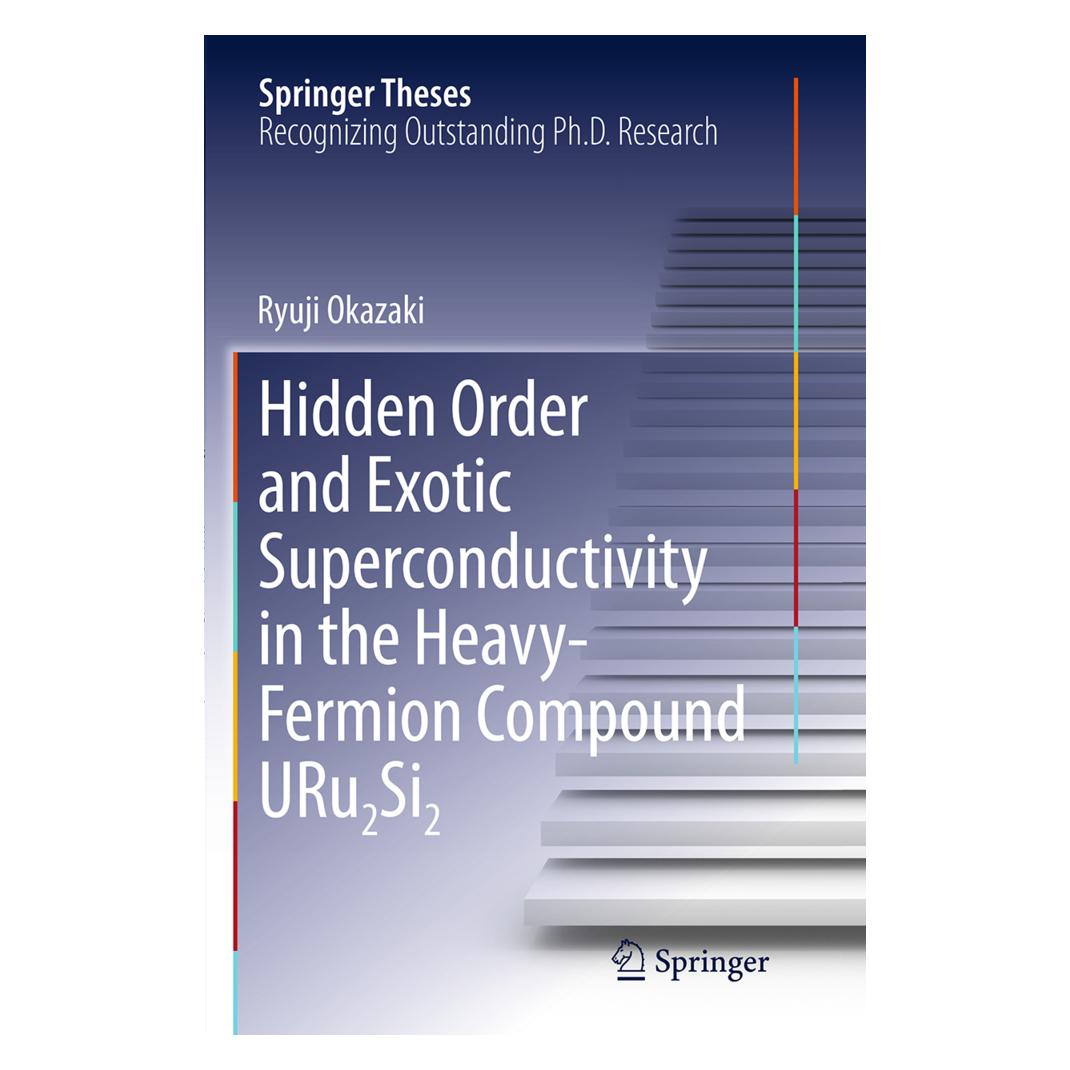 Springer Hidden Order and Exotic Superconductivity in the Heavy-Fermion Compound URu2Si2 (Englisch, Softcover, Ryuji Okazaki) (55839898)