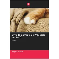 Livro de Controle de Processos em Tricô, Ratgeber von Abiyou Tiruneh