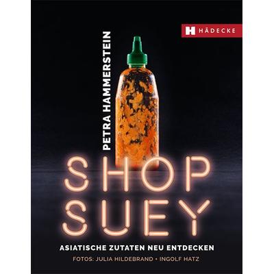 Shop Suey, Gebundene Ausgabe von Petra Hammerstein, Hädecke Verlag, 978-3-7750-0806-8