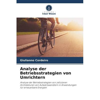 Analyse der Betriebsstrategien von Umrichtern, Taschenbuch von Giulianno Cordeiro, Verlag Unser Wissen, 978-620-5-93566-8