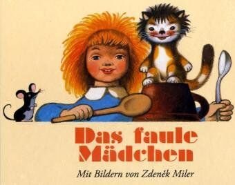Zdenek Miler - Das faule Mädchen - Preis vom 10.10.2026 11:48:34 h