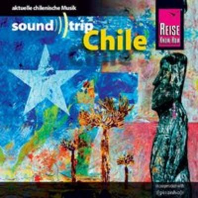 Reise Know-How SoundTrip Chile - Reise Know-How, CD