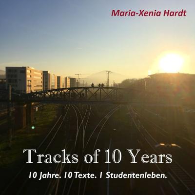 Tracks of 10 Years - Maria-Xenia Hardt, Audio, 9783966336765
