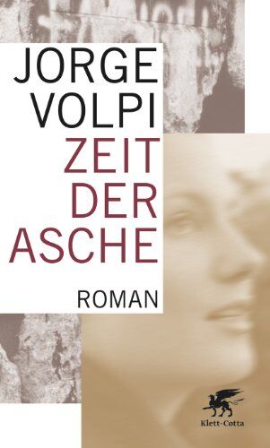 Jorge Volpi - Zeit der Asche: Roman in drei Akten - Preis vom 10.10.2026 11:48:34 h