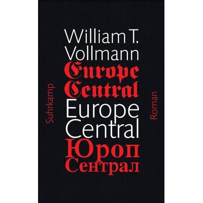 Europe Central, Gebundene Ausgabe von William T. Vollmann, Suhrkamp, 978-3-518-42368-4