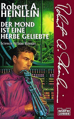 Heinlein, Robert A. - Der Mond ist eine herbe Geliebte. - Preis vom 14.10.2026 23:07:16 h