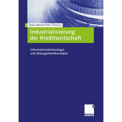 Industrialisierung der Kreditwirtschaft, Taschenbuch von Oskar Betsch,Peter Schloten, Betriebswirtschaftlicher Verlag Gabler, 978-3-322-87072-8