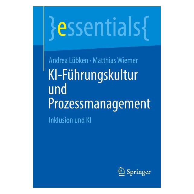 Springer KI-Führungskultur und Prozessmanagement (Deutsch, Andrea Lübken, Matthias Wiemer) (61877480)