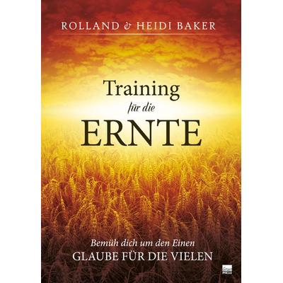 Training für die Ernte, Taschenbuch von Heidi Baker, Grain Press Verlag GmbH, 978-3-947454-11-2