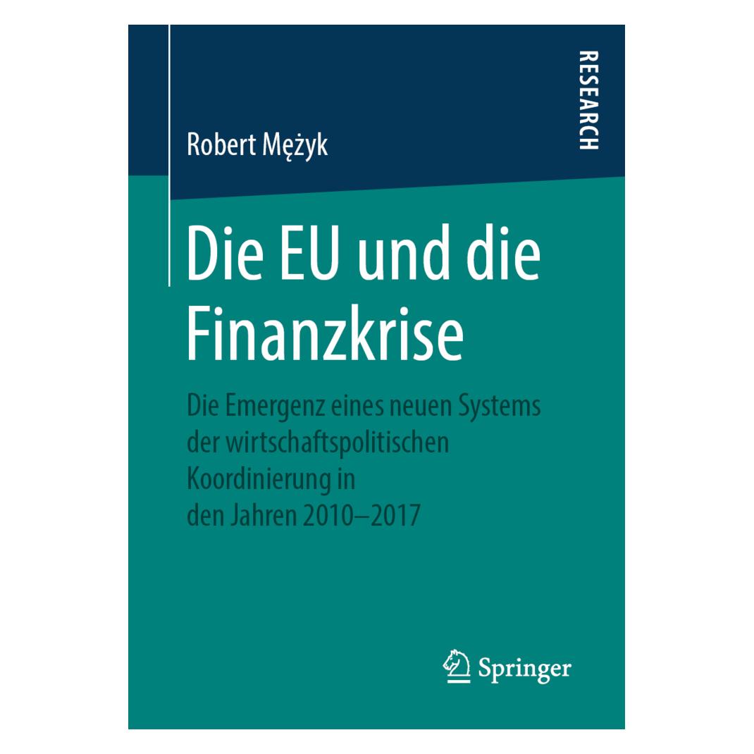 Springer Die EU und die Finanzkrise (Deutsch, Softcover, Robert Mezyk) (56040803)