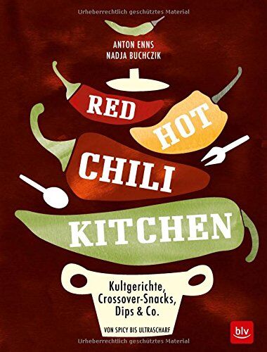 Anton Enns - RED HOT CHILI KITCHEN: Kultgerichte, Crossover-Snacks, Dips & Co von spicy bis ultrascharf - Preis vom 14.10.2026 23:07:16 h