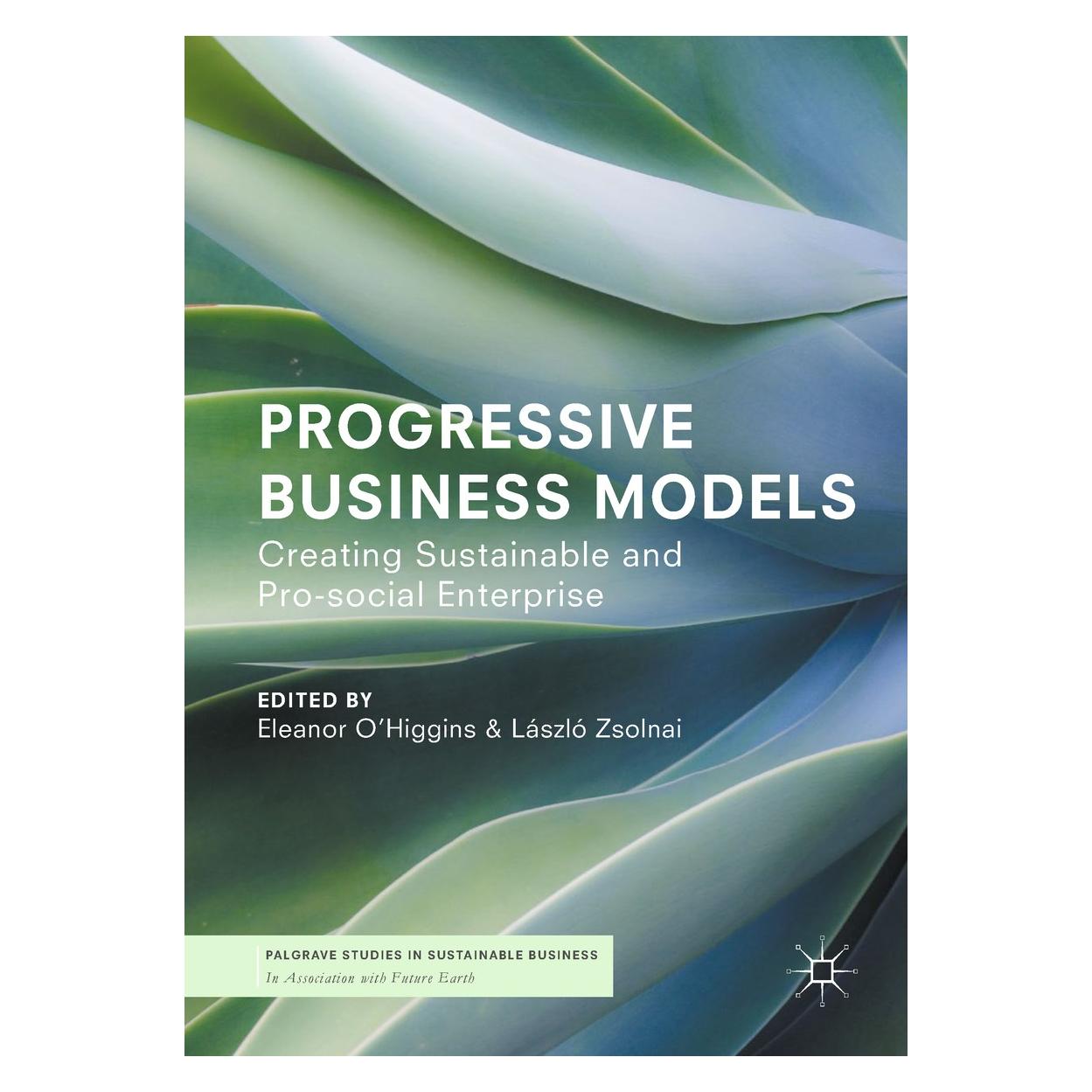 Springer Progressive Business Models (Englisch, Hardcover, Eleanor O'Higgins, László Zsolnai) (9783319588032)