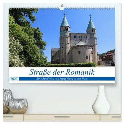 Straße der Romanik im Harz - eine Rundreise von Magdeburg in den Harz (hochwertiger Premium Wandkalender 2027 DIN A2 quer), Kunstdruck in Hochglanz
