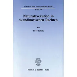 Naturalexekution in skandinavischen Rechten., Fachbücher von Tibor Scholtz
