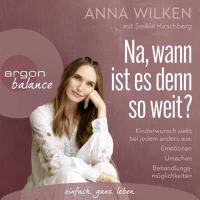 Na, wann ist es denn so weit? - Anna Wilken,Saskia Hirschberg, Audio, 9783732456345