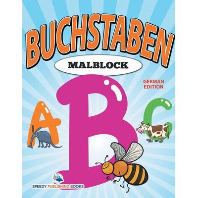 Malblock Buchstaben (German Edition), Taschenbuch von Speedy Publishing Llc, Speedy, 978-1-68212-404-8