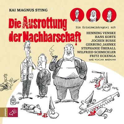 Die Ausrottung der Nachbarschaft - Kai Magnus Sting, Audio, 9783864845635