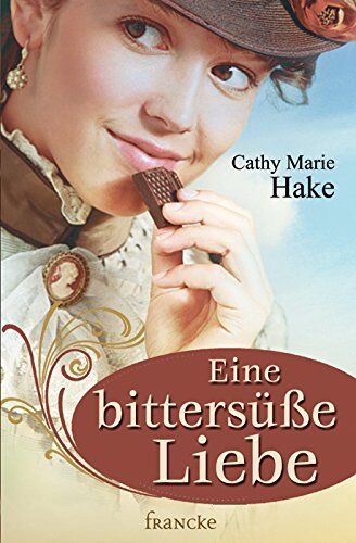 Hake, Cathy Marie - Eine bittersüße Liebe - Preis vom 30.09.2026 22:30:23 h