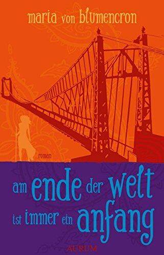 Maria von Blumencron - Am Ende der Welt ist immer ein Anfang - Preis vom 02.10.2026 23:42:20 h
