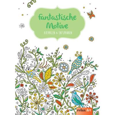 Fantastische Motive: Ausmalen & Entspannen, Taschenbuch von , Naumann & Göbel, 978-3-625-21258-4