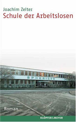 Joachim Zelter - Schule der Arbeitslosen - Preis vom 12.10.2026 11:37:12 h