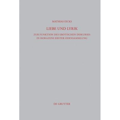 Liebe und Lyrik, Gebundene Ausgabe von Mathias Eicks, De Gruyter, 978-3-11-023894-5