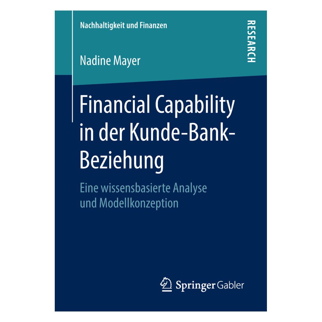 Springer Financial Capability in der Kunde-Bank-Beziehung (Deutsch, Softcover, Nadine Mayer) (7821484)