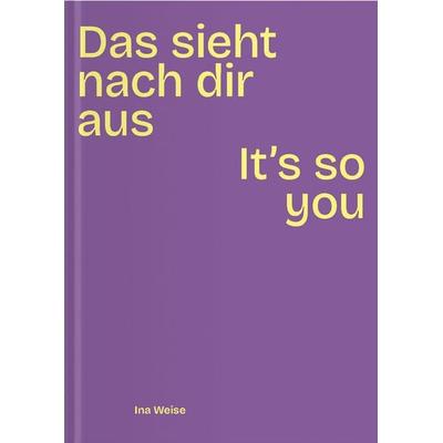 Ina Weise, Gebundene Ausgabe von Antonella Giannone,Ina Weise,Lea Maria Wittich, Verlag für moderne Kunst, 978-3-99153-034-3