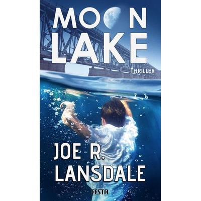 Moon Lake - Eine verlorene Stadt, Gebundene Ausgabe von Joe R. Lansdale, Festa, 978-3-9867603-0-4