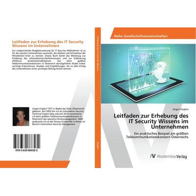 Leitfaden zur Erhebung des IT Security Wissens im Unternehmen, Taschenbuch von Jürgen Englert, AV Akademikerverlag, 978-3-639-86658-2