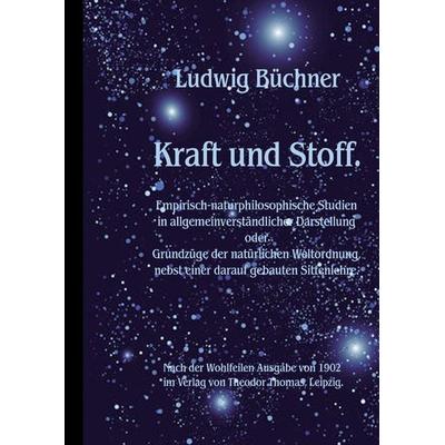 Kraft und Stoff., Gebundene Ausgabe von Ludwig Büchner, BoD – Books on Demand, 978-3-7448-0111-9