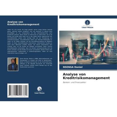 Analyse von Kreditrisikomanagement, Taschenbuch von Nsenga Daniel, Verlag Unser Wissen, 978-620-7-55676-2