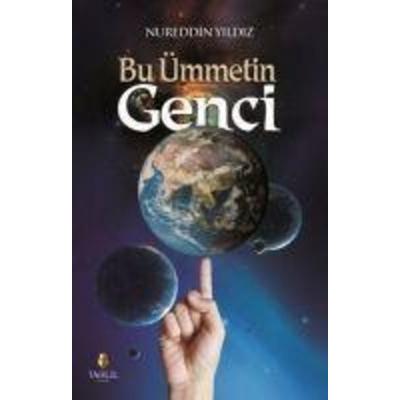 Bu Ümmetin Genci, Taschenbuch von Nureddin Yildiz, Tahlil Yayinlari