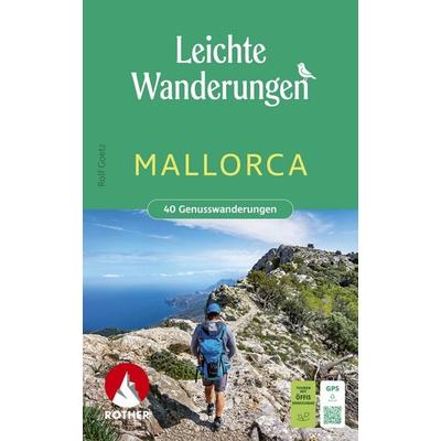 ROTHER Wanderbuch Leichte Wanderungen Mallorca. 40 Genusswanderungen, Taschenbuch von Rolf Goetz, Rother Bergverlag, 978-3-7633-3459-9