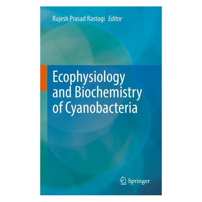 Springer Ecophysiology and Biochemistry of Cyanobacteria (Englisch, Hardcover, Rajesh Prasad Rastogi) (63704955)