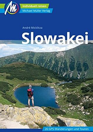 André Micklitza - Slowakei Reiseführer Michael Müller Verlag: Individuell reisen mit vielen praktischen Tipps. - Preis vom 14.10.2026 23:07:16 h