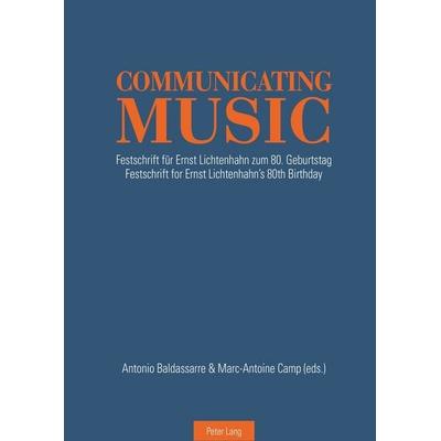 Communicating Music, Gebundene Ausgabe von , Peter Lang Group AG, International Academic Publishers, 978-3-0343-1625-5