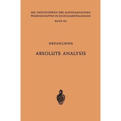 Absolute Analysis, Taschenbuch von Frithjof Nevanlinna,Rolf Nevanlinna, Springer Berlin, 978-3-662-21594-4