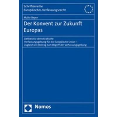 Der Konvent zur Zukunft Europas, Taschenbuch von Malte Beyer, Nomos, 978-3-8329-2636-6