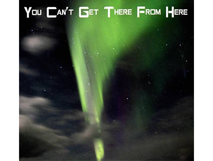 You Can'T Get There from Here