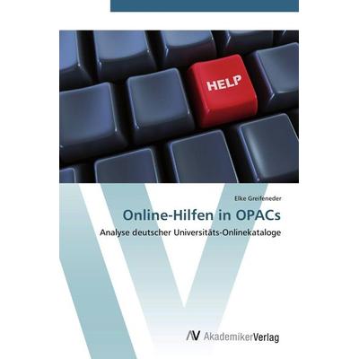 Online-Hilfen in OPACs, Taschenbuch von Elke Greifeneder, AV Akademikerverlag, 978-3-639-42587-1