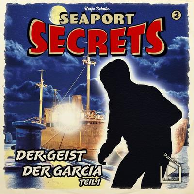 Seaport Secrets 2 – Der Geist der Garcia Teil 1 - Katja Behnke, Audio, 4064066666507