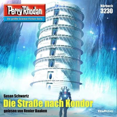 Perry Rhodan 3230: Die Straße nach Kondor - Susan Schwartz, Audio, 4066339884274